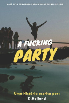 A Fucking Party (Portuguese Edition)