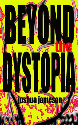 Beyond the Dystopia: Short Stories