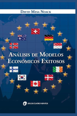Análisis de Modelos EconOmicos Exitosos (Spanish Edition)