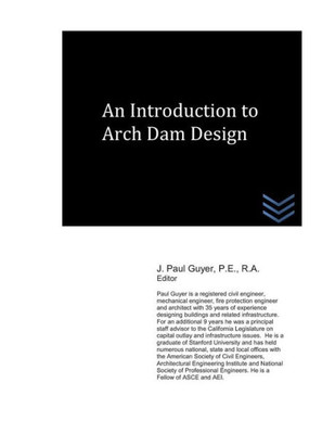 An Introduction to Arch Dam Design (Dams and Hydroelectric Power Plants)