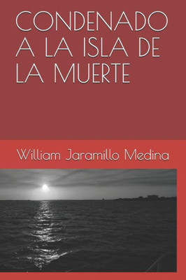 CONDENADO A LA ISLA DE LA MUERTE (Spanish Edition)