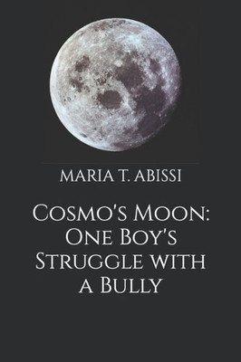 Cosmo's Moon: One Boy's Struggle with a Bully