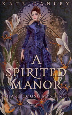 A Spirited Manor (O'Hare House Mysteries)