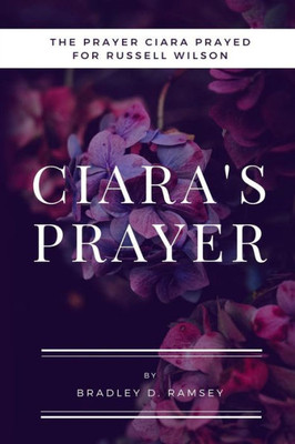 Ciara's Prayer: The Prayer Ciara Prayed for Russell Wilson