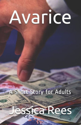 Avarice: A Short Story for Adults