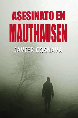 ASESINATO EN MAUTHAUSEN (Spanish Edition)