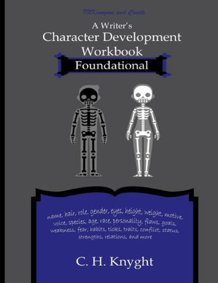 Character Development Workbook Foundational (Workbooks for writers)