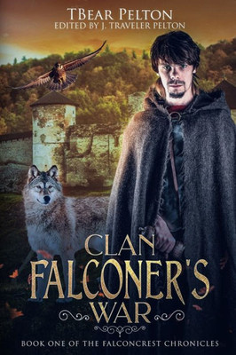 Clan Falconer's War: Book One of the Falconcrest Chronicles (The Chronicles of Falconcrest)