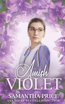 Amish Violet: Amish Romance (Amish Love Blooms)