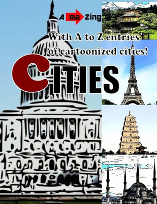 Amazing Cities: With A to Z entries of cartoonized cities (Amazing For Your Baby Genius)