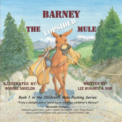 Barney the Lopsided Mule (Children's Mule Packing Series)