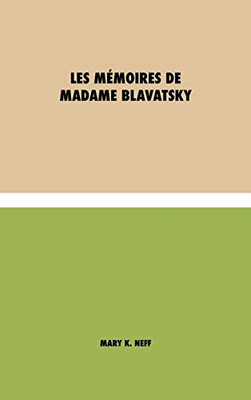 Les Mémoires de Madame Blavatsky (French Edition) - Hardcover