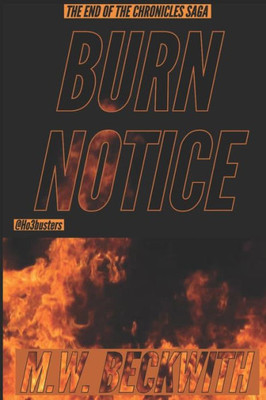 BURN NOTICE (THE CHRONICLES SAGA)