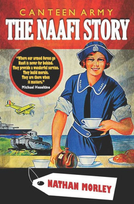 Canteen Army: The Naafi Story