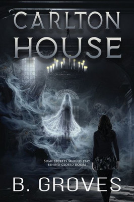Carlton House: A Supernatural Thriller