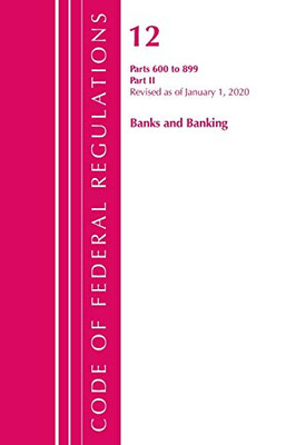 Code of Federal Regulations, Title 12 Banks and Banking 600-899, Revised as of January 1, 2020: Part 2