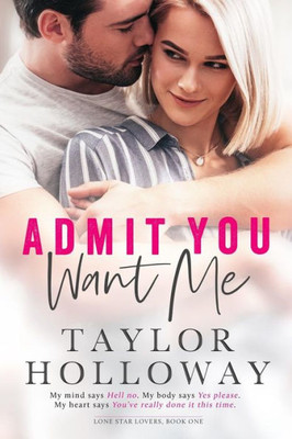 Admit You Want Me