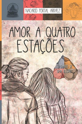 AMOR A QUATRO ESTAÇÕES (Portuguese Edition)