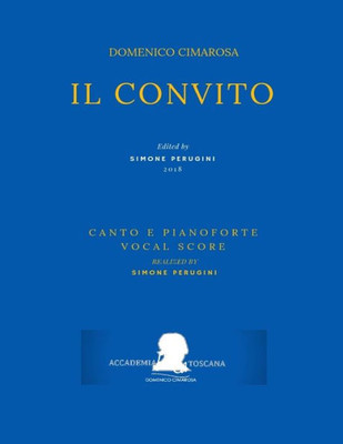 Cimarosa: Il convito: (Riduzione canto e pianoforte - Vocal Score) (Edizione Critica Delle Opere Di Domenico Cimarosa) (Italian Edition)