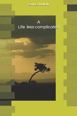 A life less complicated