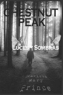 Chestnut Peak: Luces y Sombras (Spanish Edition)