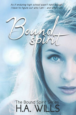 Bound Spirit: Book One of The Bound Spirit Series