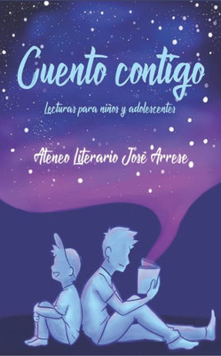 Cuento contigo: Lecturas para niños y adolescentes (Spanish Edition)