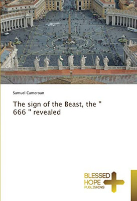 The sign of the Beast, the '' 666 '' revealed
