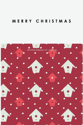 Christmas Shopping List + Card Log: Red + White Birdhouses