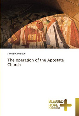 The operation of the Apostate Church