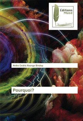Pourquoi? (French Edition)