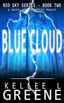 Blue Cloud - A Post-Apocalyptic Novel (The Red Sky Series)