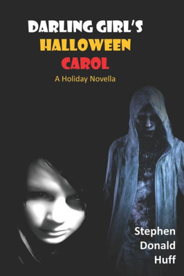 Darling Girl's Halloween Carol: A Holiday Novella (Darling Girl's Holiday Novellas)