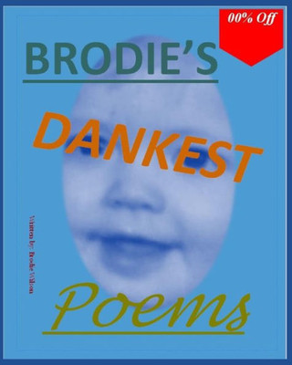 Brodie's Dankest Poems: The Procrastinators Tool to Avoid Homework