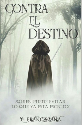 Contra el destino: Libro 1 (Saga del destino) (Spanish Edition)