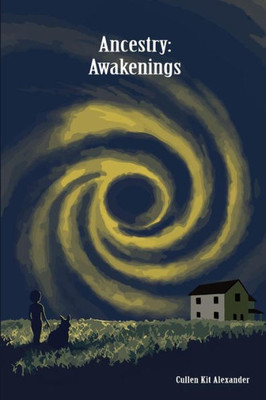 Ancestry: Awakenings (Book I) (Ancestry Trilogy)