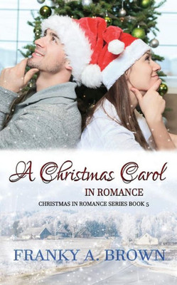 A Christmas Carol in Romance (Welcome to Romance)