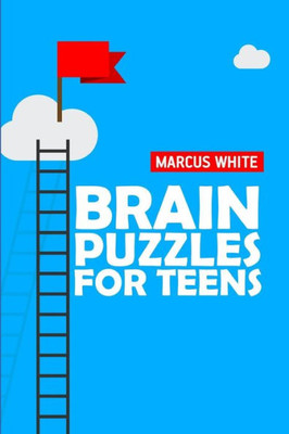 Brain Puzzles For Teens: Island Puzzles (Logic Puzzles For Middle School)