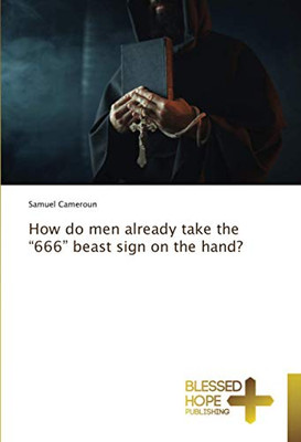 How do men already take the “666” beast sign on the hand?