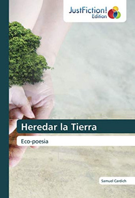 Heredar la Tierra: Eco-poesia (Spanish Edition)