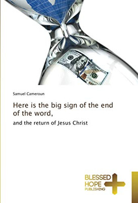 Here is the big sign of the end of the word,: and the return of Jesus Christ