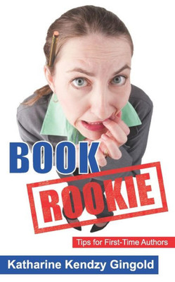 Book Rookie: Tips for First-Time Authors