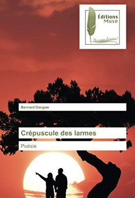 Crépuscule des larmes: Poésie (French Edition)