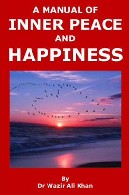 A MANUAL OF INNER PEACE AND HAPPINESS: Peace of Mind