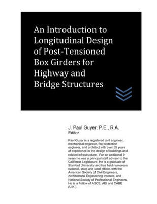 An Introduction to Longitudinal Design of Post-Tensioned Box Girders for Highway and Bridge Structures