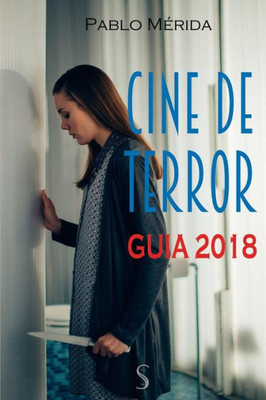 Cine de terror. Guía 2018 (Spanish Edition)