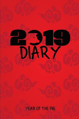 2019 Diary Year Of The Pig: Chinese Year Of The Pig Diary A Week To A Page 2019 Diary