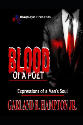 BLOOD of a Poet: Expressions of a Man's Soul