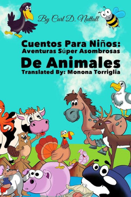 Cuentos Para Niños: Aventuras Súper Asombrosas De Animales (Cuentos Para Niños: Aventuras De Animales) (Spanish Edition)
