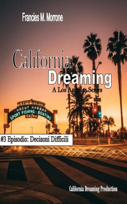 California Dreaming: A Los Angeles Series: (Vol.3) (Italian Edition)